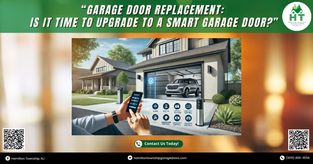 Garage Door Replacement: Is It Time To Upgrade To A Smart Garage Door? 4 Hamilton Township Overhead Door Center Co